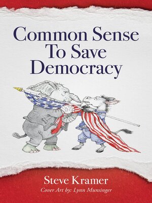 cover image of Common Sense to Save Democracy